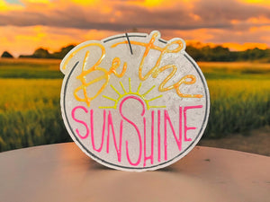 Be The Sunshine Car Freshie